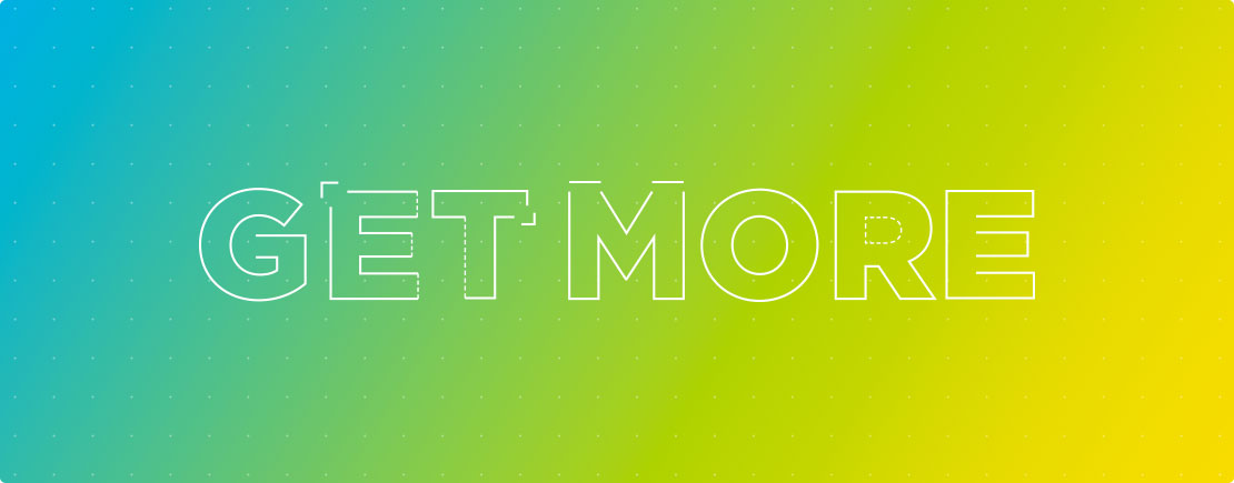 Get More