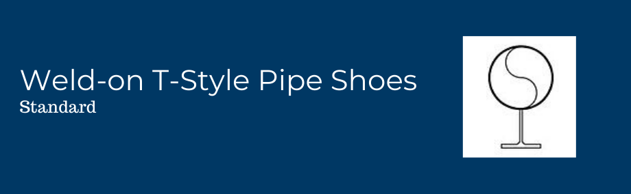 Weld-on T-Style Pipe Shoe - Standard Banner